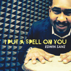 Album I Put a Spell On You from Edwin Sanz
