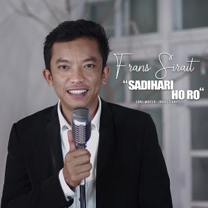 อัลบัม Sadihari Ho Ro ศิลปิน Frans Sirait