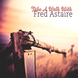 收听Fred Astaire的Let's Call The Whole Thing Off歌词歌曲
