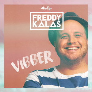 收聽Freddy Kalas的Vibber歌詞歌曲