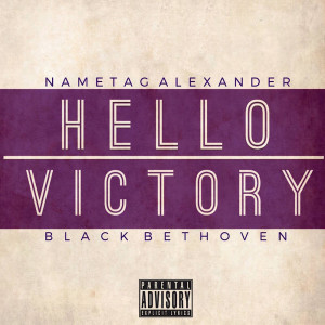 Album Hello Victory (Explicit) oleh Black Bethoven