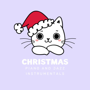 Christmas Piano and Jazz (Instrumentals)