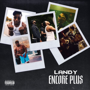 Album Encore plus (Explicit) oleh Landy