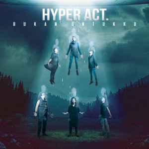ดาวน์โหลดและฟังเพลง Bukan Untukku พร้อมเนื้อเพลงจาก Hyper Act