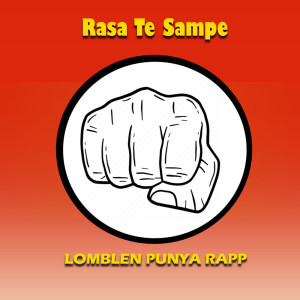 Lomblen Punya Rapp的專輯Rasa Te Sampe