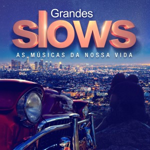 Various Artists的專輯Grandes Slows - as Músicas da Nossa Vida