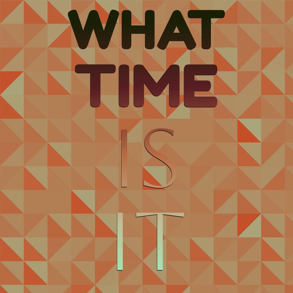 What Time Is It