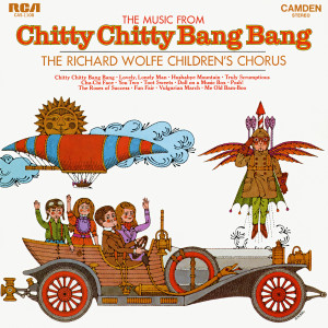 The Richard Wolfe Children's Chorus的專輯Music from "Chitty Chitty Bang Bang"