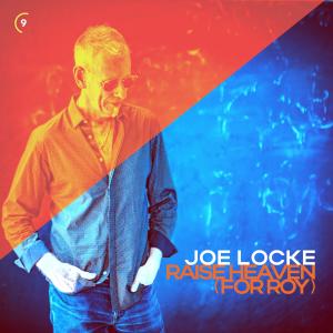 Joe Locke的專輯Raise Heaven (for Roy)