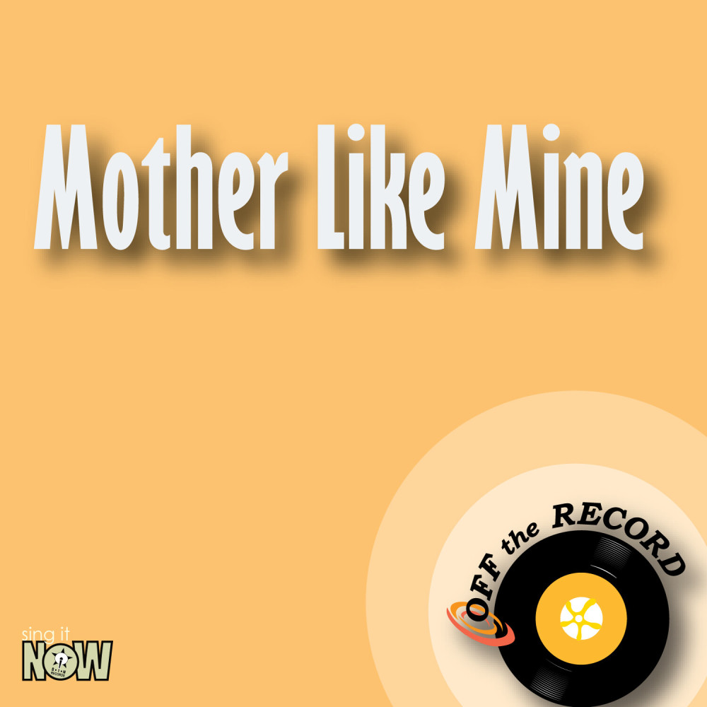 Mother Like Mine (Made Famous by The Band Perry) [Karaoke Version]