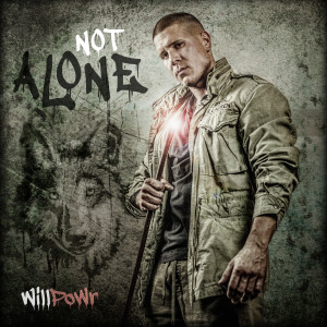 收聽WillPowr的Not Alone歌詞歌曲