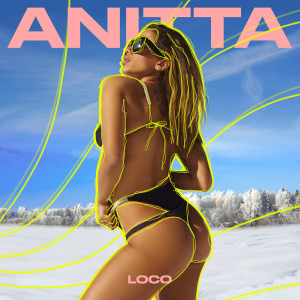 收聽Anitta的Loco歌詞歌曲