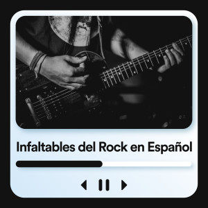 อัลบัม Infaltables del Rock en Español (Explicit) ศิลปิน Various