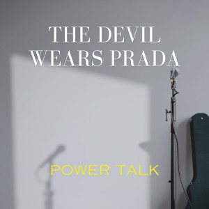 Album Power Talk from The Devil Wears Prada
