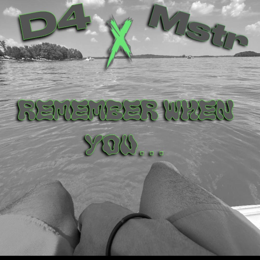 Remember when you... (feat. Mstr) (Explicit)