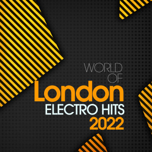 Album World Of London Electro Hits 2022 from Various Artists