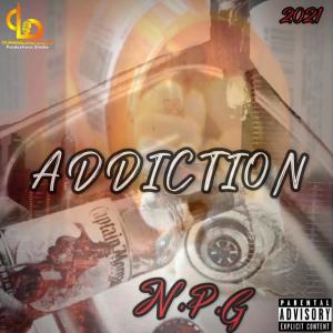收聽N.P.G的ADDICTION (Explicit)歌詞歌曲