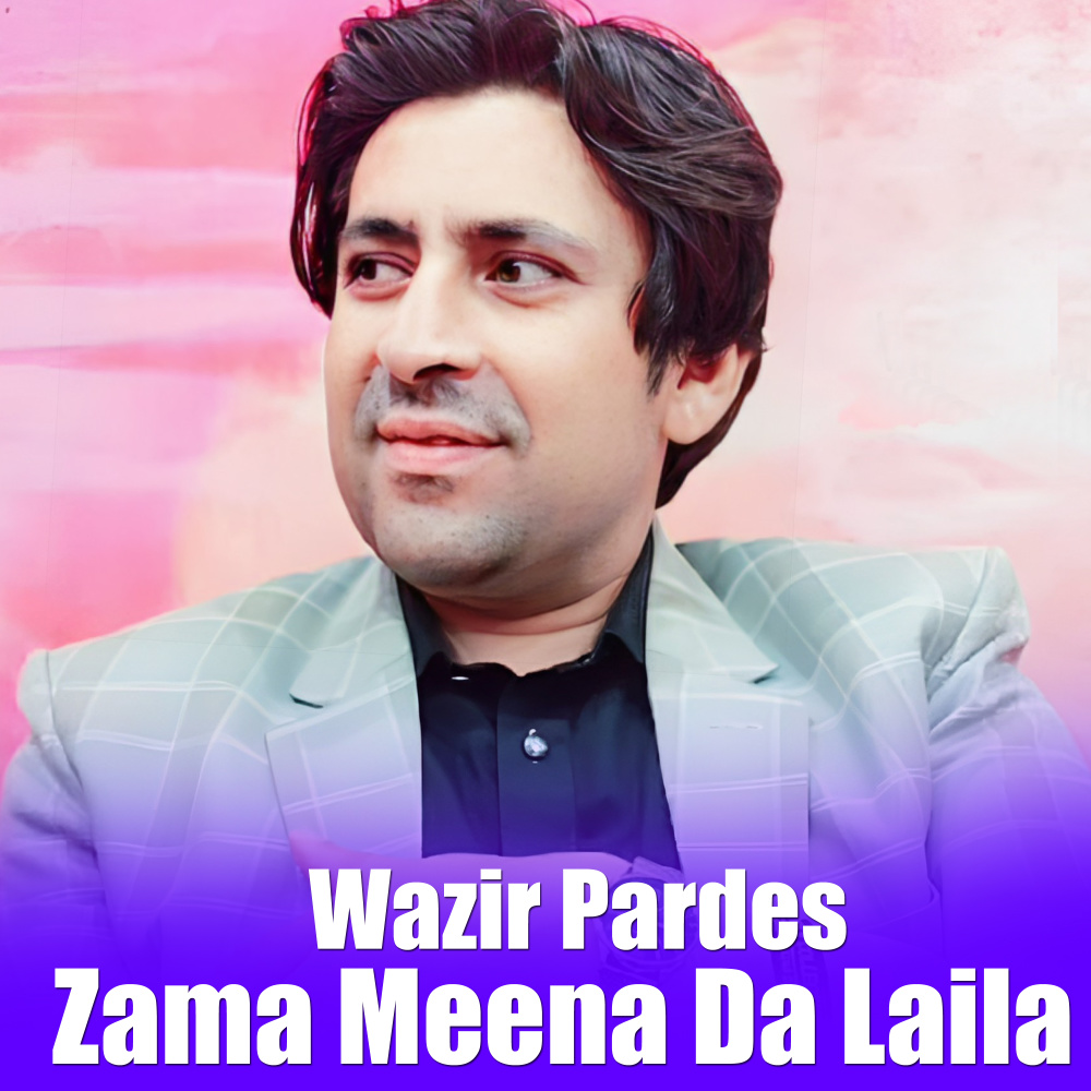 Zama Meena Da Laila