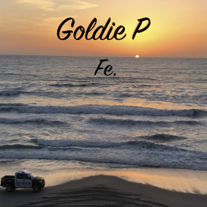 ดาวน์โหลดและฟังเพลง Fe. พร้อมเนื้อเพลงจาก Goldie P