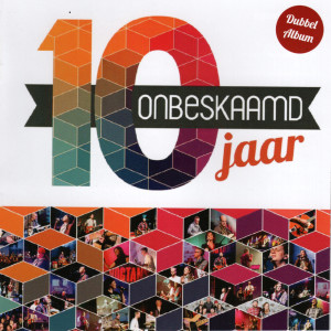 Onbeskaamd的专辑Onbeskaamd 10 Jaar