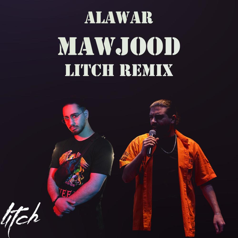 Mawjood (feat. Alawar) (Litch Remix)