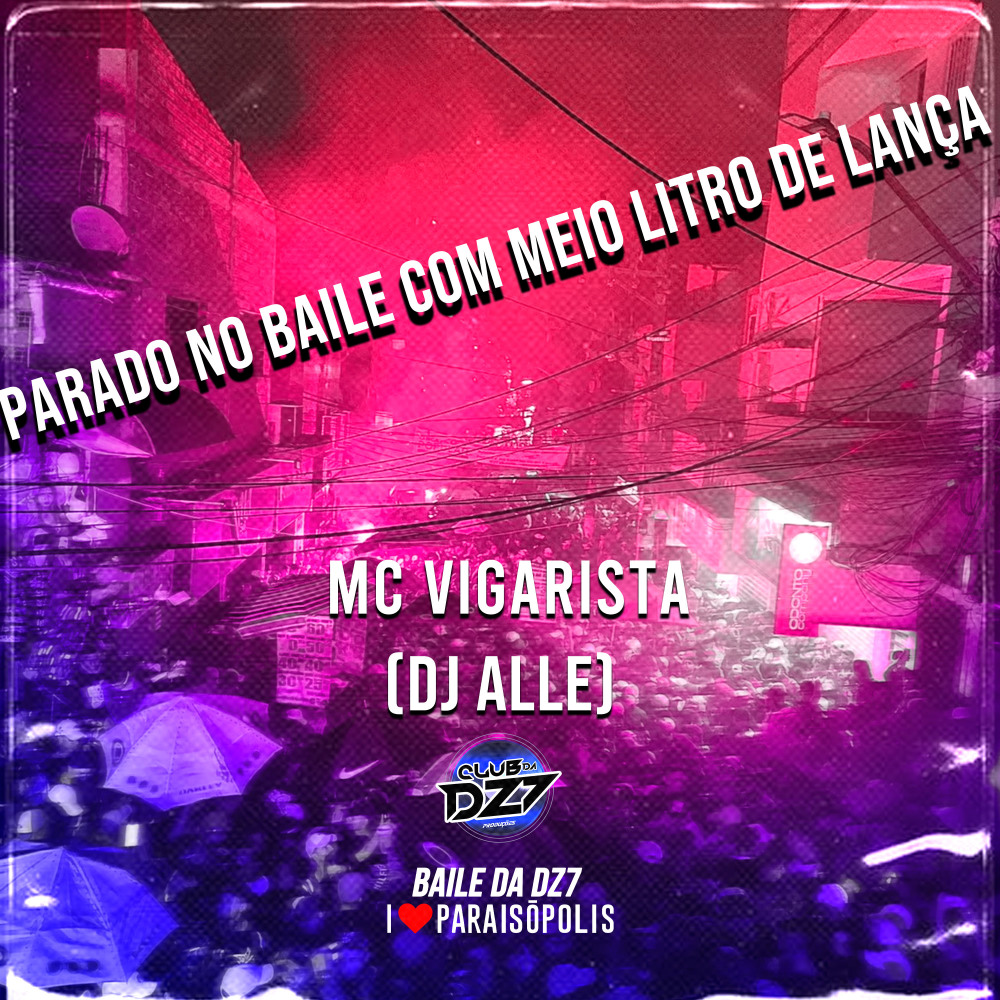 PARADO NO BAILE COM MEIO LITRO DE LANÇA (Explicit)