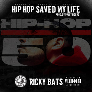 Ricky Bats的專輯Hip Hop Saved My Life (Explicit)