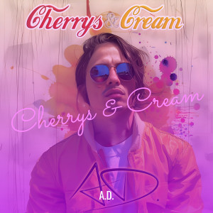 A.D.的专辑Cherrys & Cream