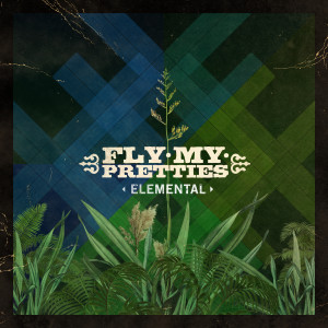 Fly My Pretties的專輯Elemental