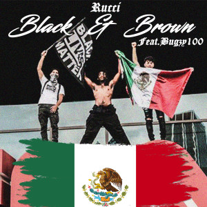 Listen to Black & Brown (Explicit) song with lyrics from Rucci