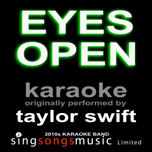 Eyes Open (Originally Performed By Taylor Swift) [Karaoke Audio Version] (Karaoke Audio Version)