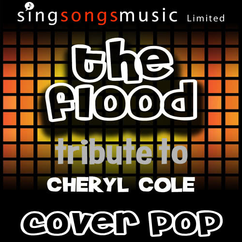 The Flood (A Tribute to Cheryl Cole)