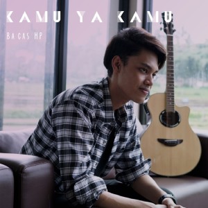收聽Bagas HP的Kamu Ya Kamu歌詞歌曲