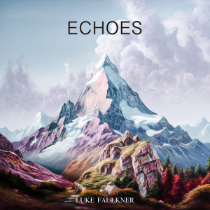 Album Echoes from Luke Faulkner