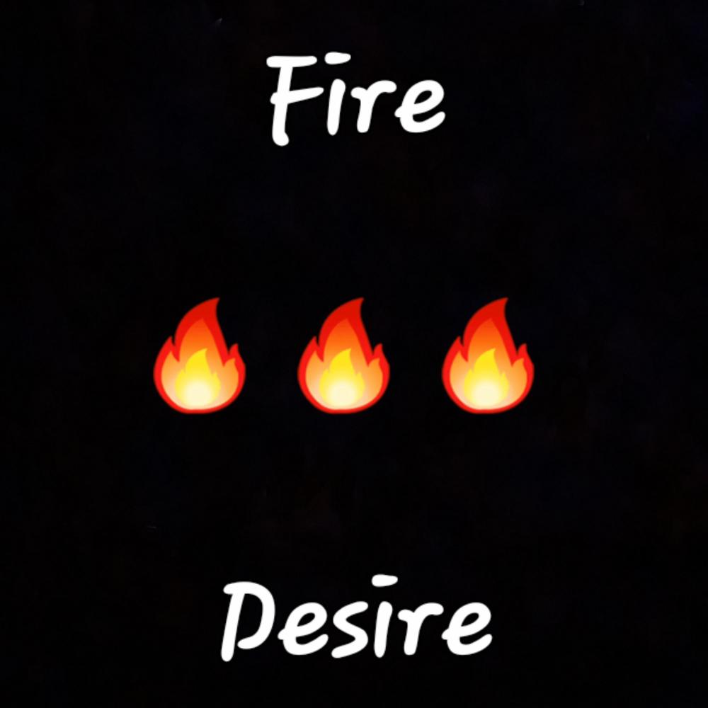 Fire and Desire (feat. Ant The Icon & E=MC2) (Explicit)