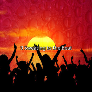 อัลบัม 9 Sweating to the Beat ศิลปิน Playlist DJs