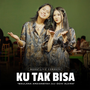 Dengarkan Ku Tak Bisa (Live Ska Reggae) lagu dari Maulana Ardiansyah dengan lirik