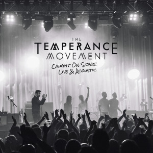 收听The Temperance Movement的Time Won't Leave (Acoustic)歌词歌曲