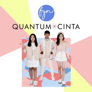 ดาวน์โหลดและฟังเพลง Quantum Cinta พร้อมเนื้อเพลงจาก FYN