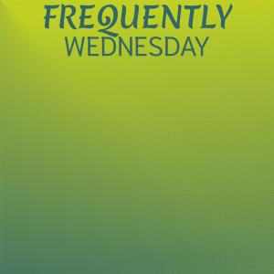 Various的专辑Frequently Wednesday