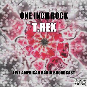T.Rex的專輯One Inch Rock (Live)