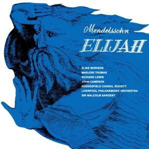 Mendelssohn: Elijah, Op. 70