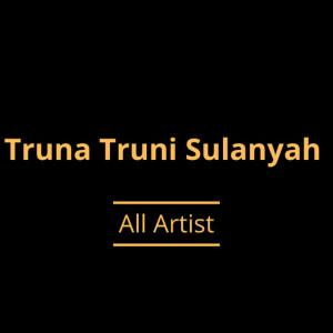 All Artist的專輯Truna Truni Sulanyah