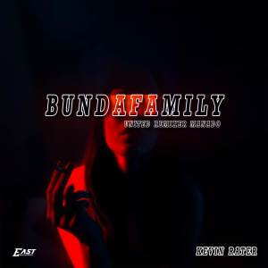 ดาวน์โหลดและฟังเพลง Bundafamily พร้อมเนื้อเพลงจาก Kevin Rater