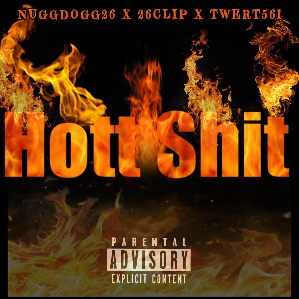Hott **** (feat. 26Clip & Twert) (Explicit)