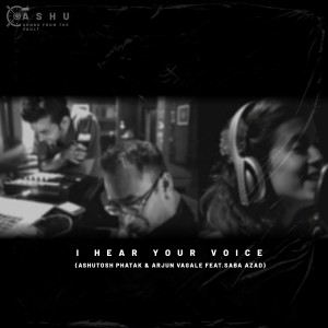 收聽Ashutosh Phatak的I Hear You歌詞歌曲