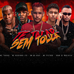 收聽Ruan de Muribeca的Te Tacar Sem Touca (Explicit)歌詞歌曲