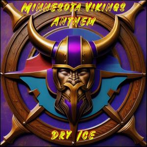 Album Minnesota Vikings Anthem oleh Dry Ice