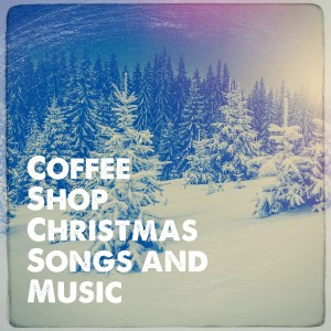 Coffee Shop Christmas Songs and Music