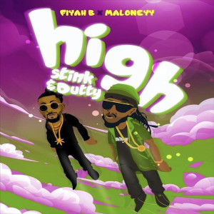 Album High (Stink & Dutty) (Explicit) from FIYAH B